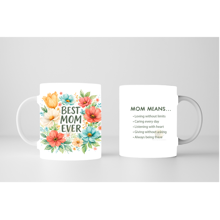 Best Mom Ever floral mug with colorful flowers and heartfelt message, 11oz ceramic coffee mug gift for mom, Mother’s Day mug