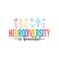 Neurodiversity is beautiful dtf transfer colorful floral awareness design ready to press heat transfer for custom shirts
